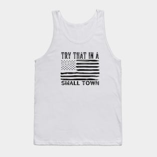 Vintage Try That In A Small Town Tank Top